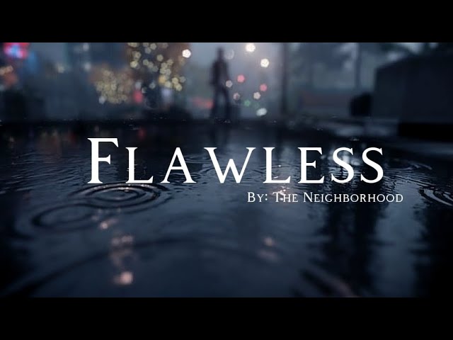 The Neighbourhood - Flawless (TRADUÇÃO) - Ouvir Música