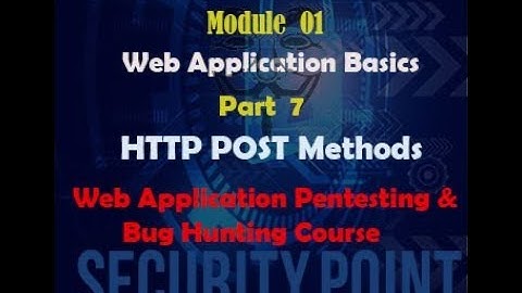 01-Module Web Application Basics| Part 7. HTTP Post Method |Web Application Pentesting & Bug Hunting