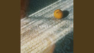 Download Lagu Tangerine MP3 Download Lagu Tangerine MP3