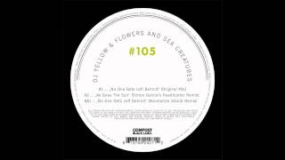 Video thumbnail of "DJ Yellow & Flowers And Sea Creatures - No One Gets Left Behind (Konstantin Sibold Remix)"