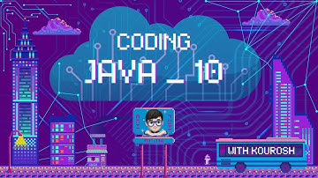 Coding using Java with Kourosh. lesson 10