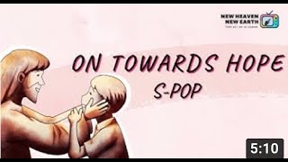 Video thumbnail of "On Towards Hope"