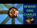BEWARE KING CHARLES 🔴