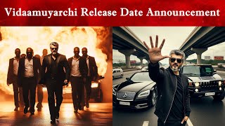 Vidaamuyarchi Release Date Announcment | Ajith Kumar | Trisha | Magizh Thirumeni | Anirudh