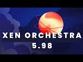 Xen Orchestra 5.98 - Backup improvements, new XO 6 dashboard, VMware migration tool update