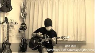 Bon Jovi - Someday I'll Be Saturday Night