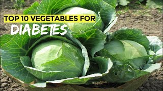 Top 10 Vegetables For Diabetes Patients
