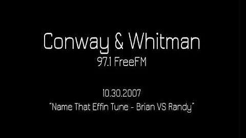 Conway & Whitman - Name That Effin Tune - Brian VS...