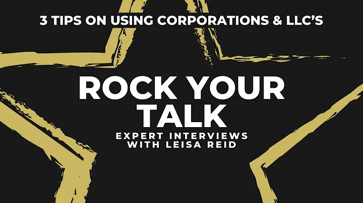 3 Advanced Tips on Using Corporations & LLCs