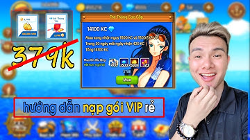 Hướng Dẫn nạp KBHT rẻ không cần thẻ để nhận full mốc nạp