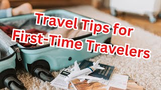 First-Time Traveler? Watch This Ultimate Guide Before You Go!
