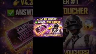 V4.3 Quiz Answer #1 Today | Perk Voucher Correct Answer | PUBG Mobile 4.3 Beta #viral #shorts #pubg