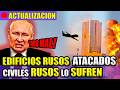 HOY │ DRONES UCRANIANOS castigan CIUDADES RUSAS │ ciudadanos RUSOS comienzan a VIVIR la GUERRA