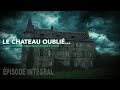 Enquête paranormale S02-EP04: Le château oublié, hanté ...