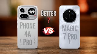 Nothing Phone 4a Pro Vs Honor Magic 7 Pro 😈 Which Better ❓