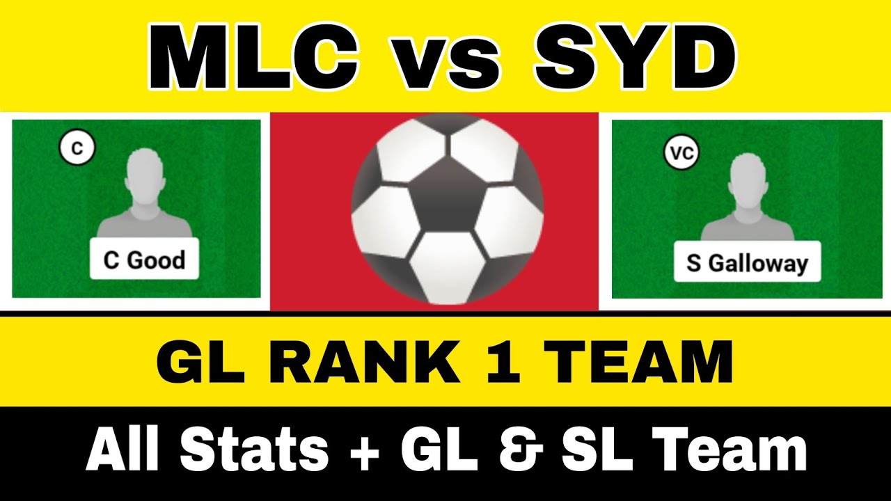 MLC vs SYD Dream11 Team | MLC vs SYD Dream11 Prediction | MLC vs SYD Dream11 Football Team Today