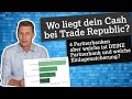 Wo liegt DEIN Cash bei Trade Republic?“ – Eine Analyse österreichischer Kund:innen