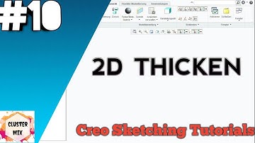 2D Thicken in Creo || Creo Sketching Tutorials