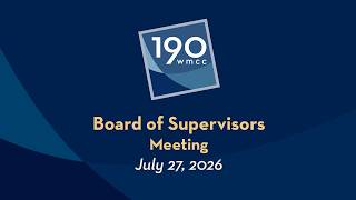 Montgomery County Board of Supervisors Meeting 7-27-2026
