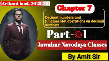 Decimal Numbers & Fundamental Operation(Part 1)|JNV Class 6 Maths|Chapter 7|Arihant 2025-26|Amit Sir