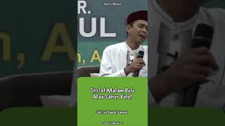 Sholat Malam Dulu Atau Sahur Dulu  Ustad Abdul Somad