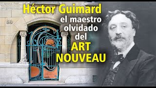 Hector Guimard, the forgotten master of Art Nouveau