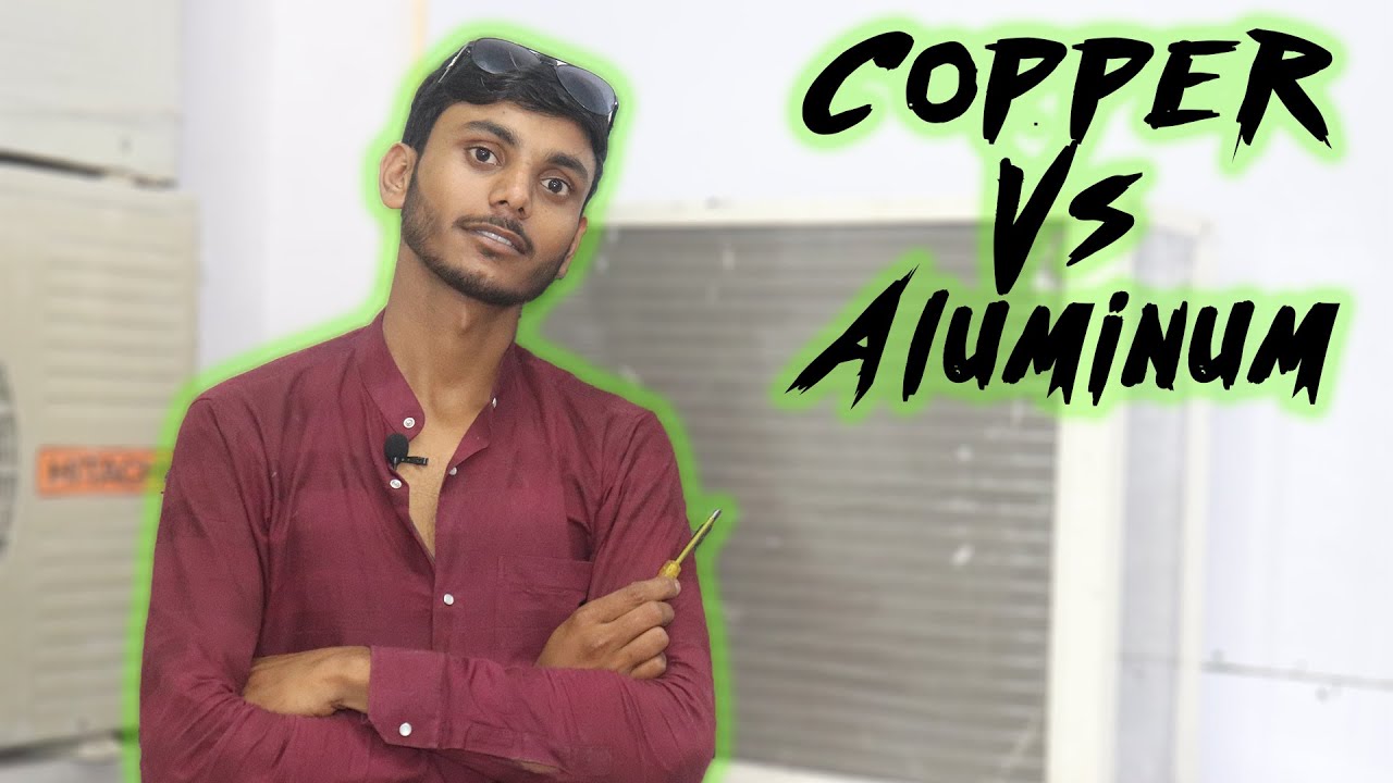 Choosing the Right AC: Copper or Aluminum Coil?