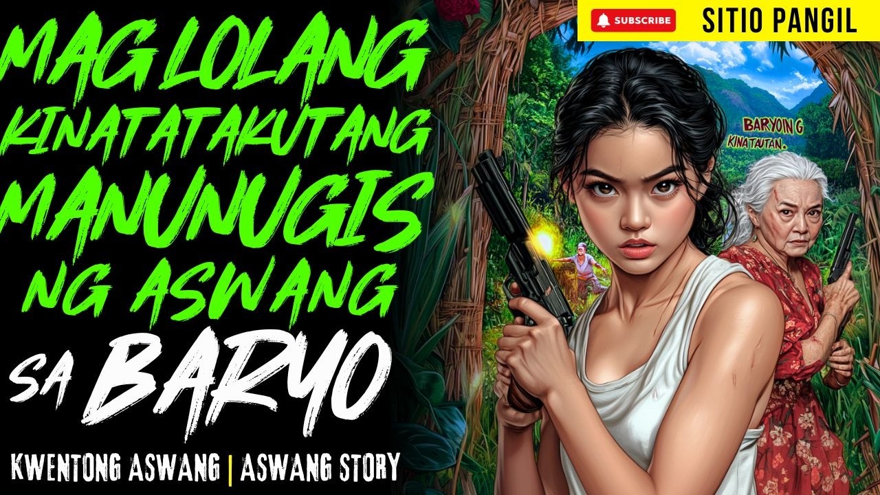 MAGLOLANG KINATATAKUTANG MANUNUGIS NG ASWANG SA BARYO | Kwentong Aswang | True Story