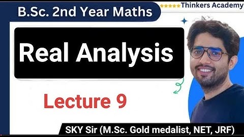 Real Analysis | 09 |  Series of Real Numbers | B.Sc. 2nd Year Math Thinkers Academy (SKY Sir )