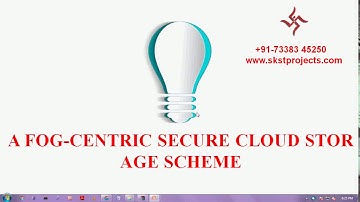 IEEE : A Fog-centric Secure Cloud Storage Scheme