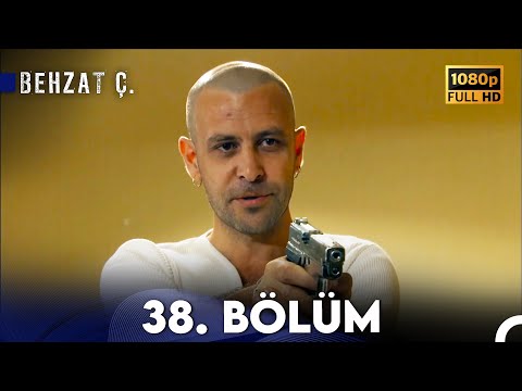 Behzat Ç. - 38. Bölüm HD