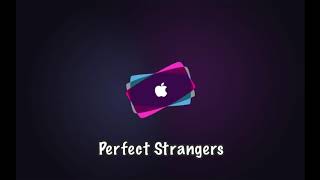 Perfect Strangers | Ringtone For 2K18