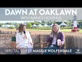 Dawn at Oaklawn with Maggie Wolfendale