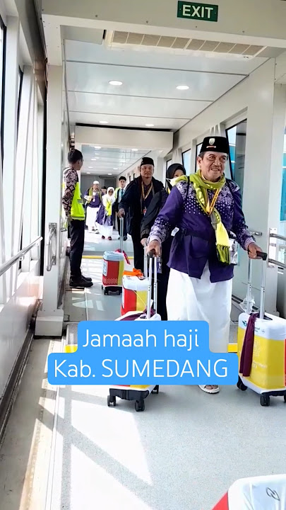 keberangkatan haji kab sumedang embarkasi Kertajati #haji2025 #hajj #kertajati #sumedang #airport