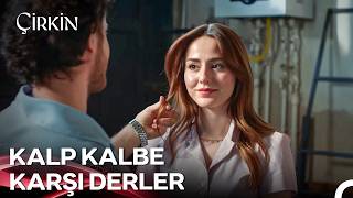 Nehir'in Güzelliği Ateş'i Büyüledi - Çirkin