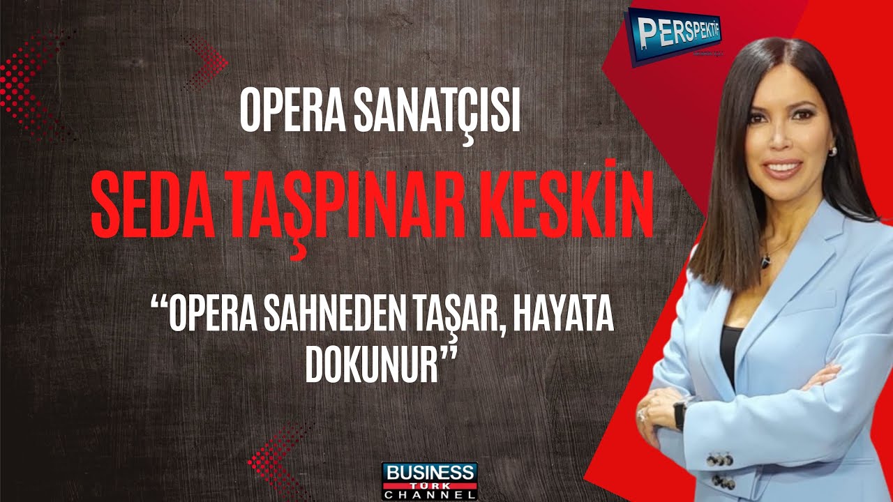 Opera sadece sahnede mi yaşanır? Seda Taşpınar Keskin anlattı