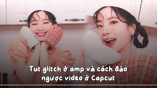 glitch effect and reverse video tutorial/tut glitch ở amp và cách đảo ngược video ở capcut screenshot 2