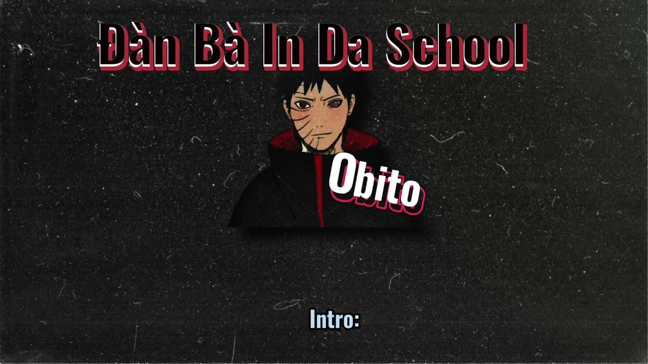 [2019] Đàn Bà In Da School - Obito | Video Lyrics - youtube