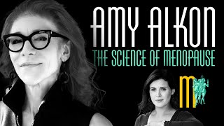 The Science of Menopause - Amy Alkon | Maiden Mother Matriarch Episode 158