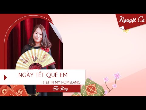 Video Ngày Tết Quê Em (song ngữ) | Tiếng hát Nguyệt Ca | Từ... - youtube