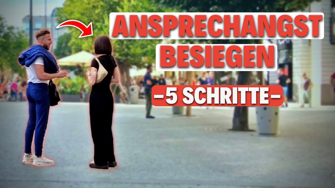 5 radikale Schritte zur Überwindung deiner Ansprechangst beim Frauen ansprechen auf der Strasse!