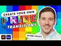 Create your own pride transitions with ryan selvy