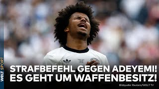 KARIM ADEYEMI: Waffenbesitz! Strafbefehl gegen BVB-Star! Er muss eine hohe Geldstrafe zahlen