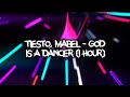 Tiësto, Mabel - God Is A Dancer (1 hour)