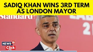 Sadiq Khan News | UK News LIVE: Sadiq Khan ReElected For A Record Third Term As London Mayor | N18V