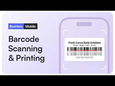 How to Use Barcodes on Mobile | Print & Scan with BoxHero