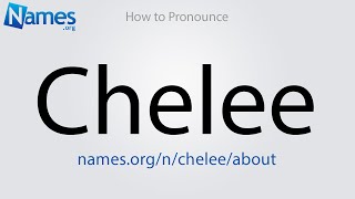 How To Pronounce Chelee