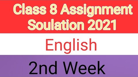 Class Eight English assignment answer 2021 ||  2nd week