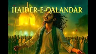 Haider-e-Qalandar | Ya Ali Qawwali | New Spiritual Sufi Kalam Ya Ali Ya Haider | Haider-e-karar