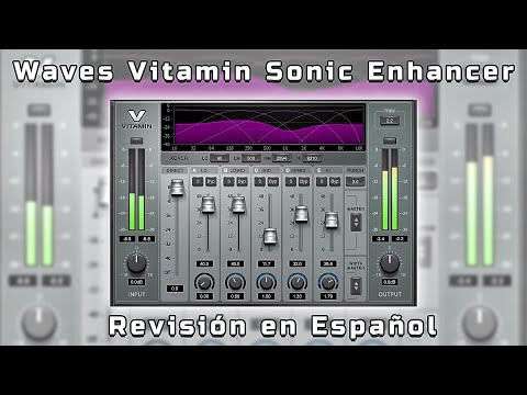 🎧Waves Vitamin Sonic Enhancer🎧 -Revisión en Español-